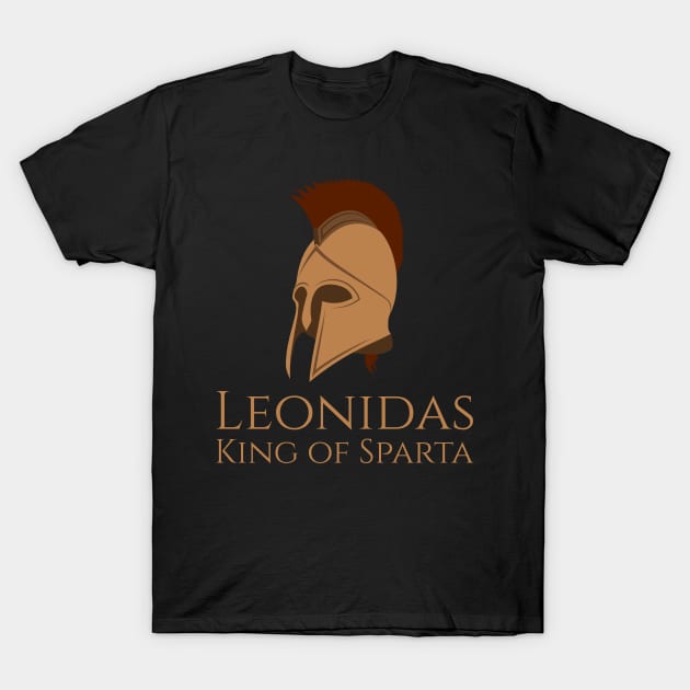 Ancient & Classical Greek History - Leonidas King Of Sparta T-Shirt by Styr Designs